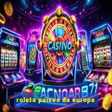 roleta paises da europa